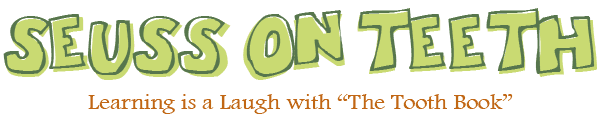 Seuss on Teeth: Learning is a Laugh with 'The Tooth Book'
