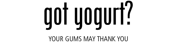 Got Yogurt? Your Gums May Thank You